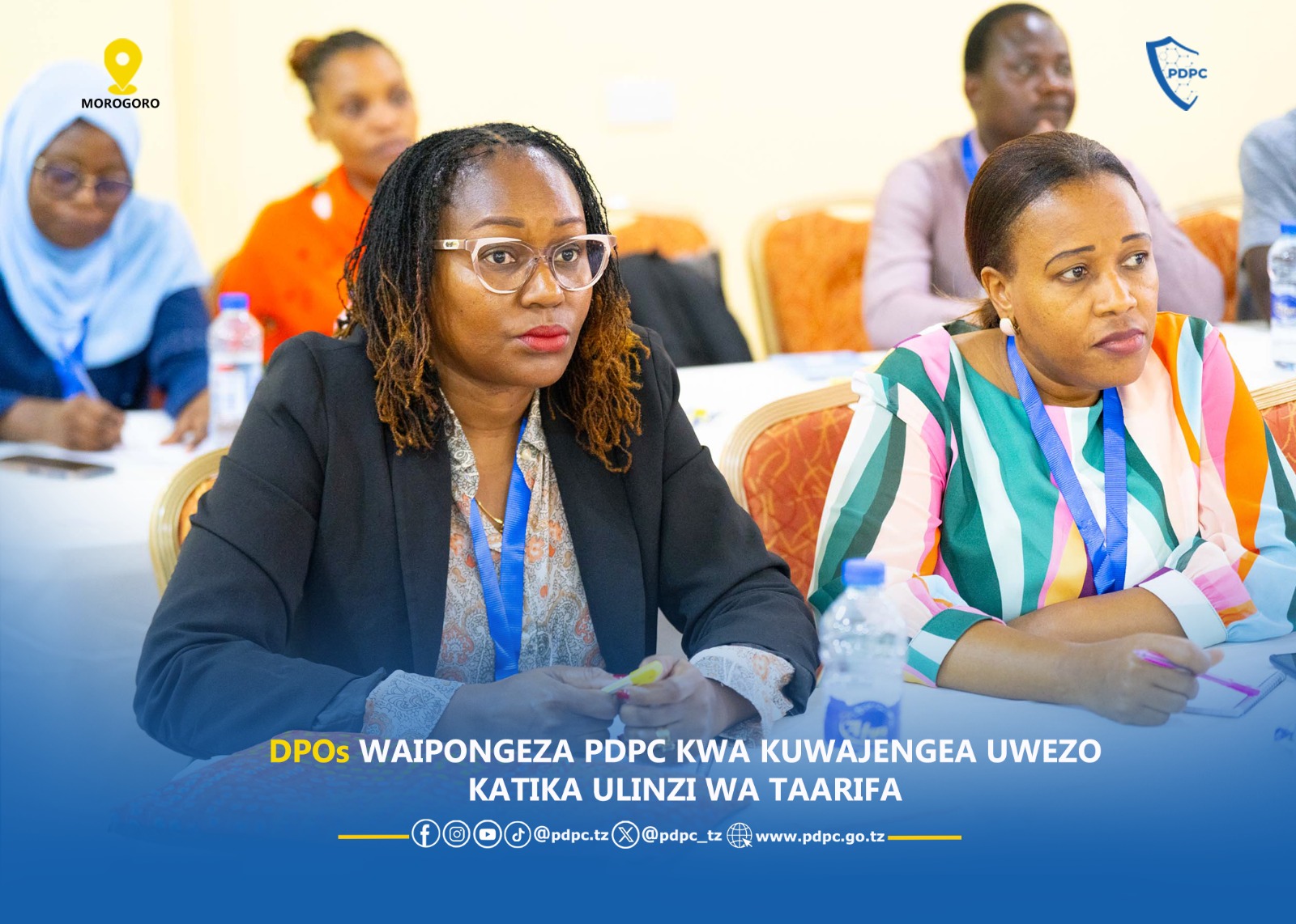 DPOs WAIPONGEZA PDPC KWA KUWAJENGEA UWEZO KATIKA ULINZI WA TAARIFA